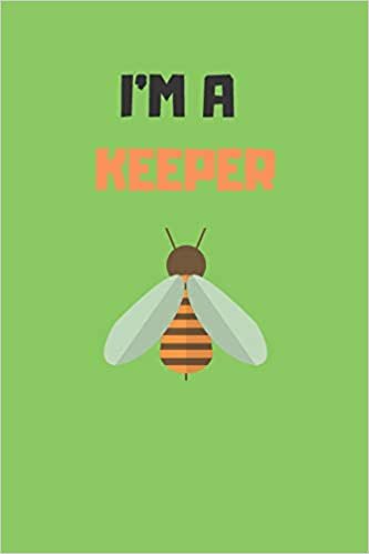 تحميل I&#39;m a Keeper: Beekeeper Record Book For Bees Gift For Beekeeping Lovers
