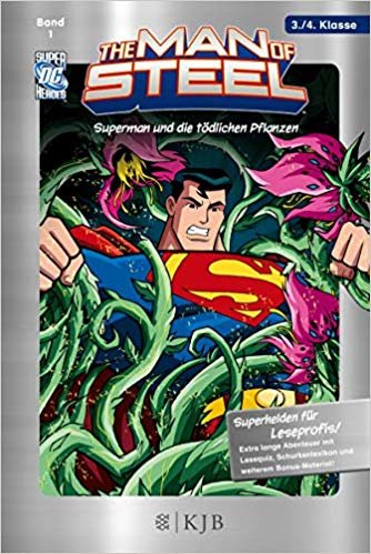 The Man of Steel 01: Superman und die tÃ¶dlichen Pflanzen: Fischer. Nur fÃ¼r Jungs indir