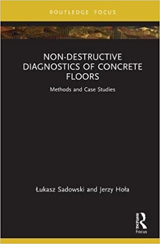 اقرأ Non-Destructive Diagnostics of Concrete Floors: Methods and Case Studies الكتاب الاليكتروني 