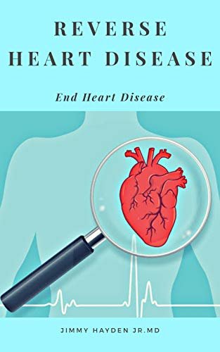 ダウンロード  Reverse Heart Disease: End Heart Disease (English Edition) 本