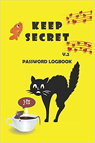 Poor cat! Keep Secret V.2: Password keeper logbook cute design for teens/Personal internet address and password logbook for pet-cat lover/ keep secret ... password tracker notebook-size 6”x 9” indir