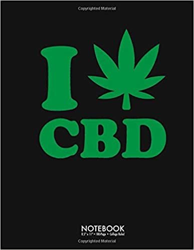 I Love CBD Journal Notebook: Funny CBD Oil Dealer Hemp Gift 100 Page College Ruled Diary Lined Journal Notebook Lined Notes Blank Paper Write Composition Back To School Gift Large (8.5 x 11 inch)