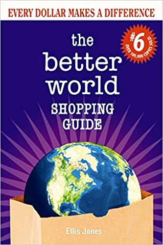 ダウンロード  The Better World Shopping Guide: 6th Edition: Every Dollar Makes a Difference (Better World Shopping Guide: Every Dollar Can Make a Difference) 本