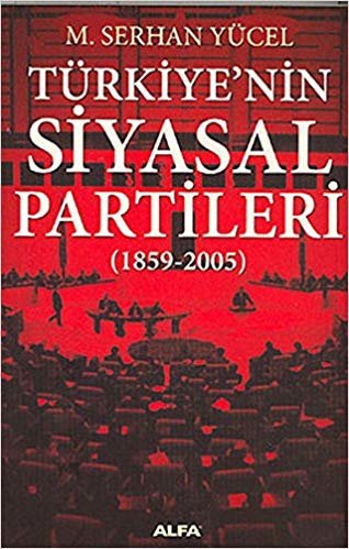 Türkiye'nin Siyasal Partileri: (1859 - 2005) indir