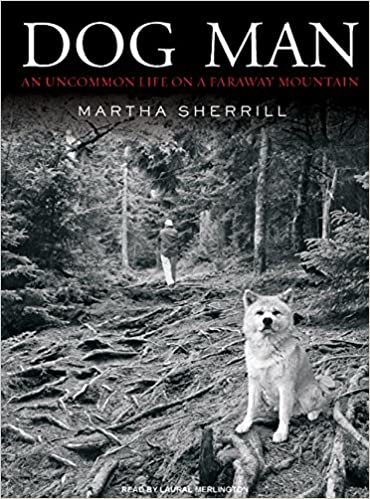 ダウンロード  Dog Man: An Uncommon Life on a Faraway Mountain 本