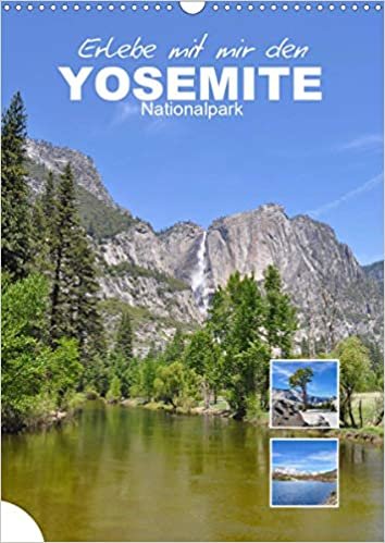 ダウンロード  Erlebe mit mir den Yosemite Nationalpark (Wandkalender 2021 DIN A3 hoch): Der Nationalpark liegt in der kalifornischen Sierra Nevada. (Monatskalender, 14 Seiten ) 本