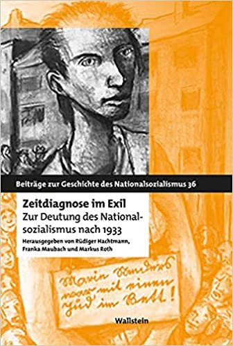 Zeitdiagnose im Exil: Zur Deutung des Nationalsozialismus nach 1933 (Beiträge zur Geschichte des Nationalsozialismus): 36 indir