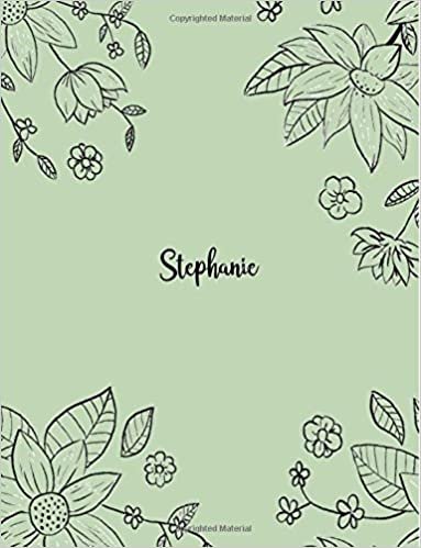Stephanie: 110 Ruled Pages 55 Sheets 8.5x11 Inches Pencil draw flower Green Design for Notebook / Journal / Composition with Lettering Name, Stephanie indir