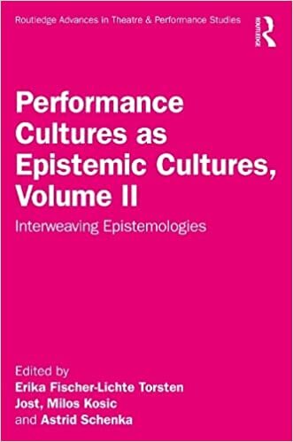 تحميل Performance Cultures as Epistemic Cultures, Volume II: Interweaving Epistemologies