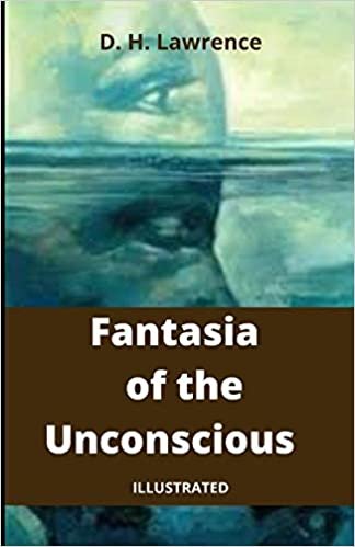 ダウンロード  Fantasia of the Unconscious Illustrated 本