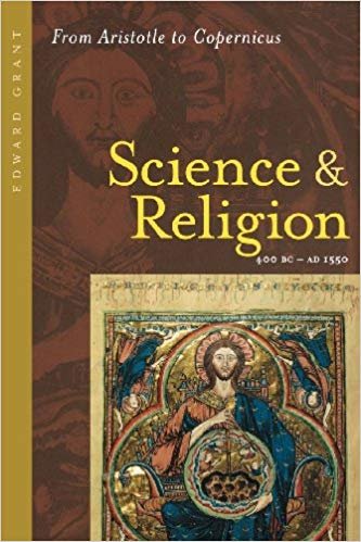 Science and Religion, 400 B.C. to A.D. 1550 : From Aristotle to Copernicus