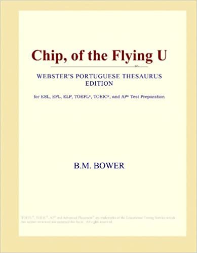 Chip, of the Flying U (Webster's Portuguese Thesaurus Edition) indir