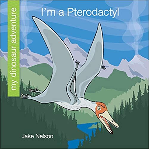 indir I&#39;m a Pterodactyl (My Early Library: My Dinosaur Adventure)
