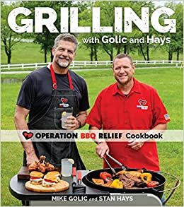 تحميل Grilling with Golic and Hays: Operation BBQ Relief Cookbook