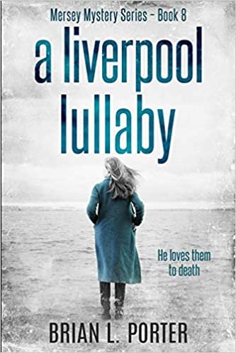 A Liverpool Lullaby (Mersey Murder Mysteries Book 8) indir