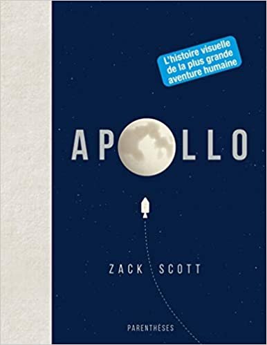 Apollo : L'histoire visuelle de la plus grande aventure humaine indir