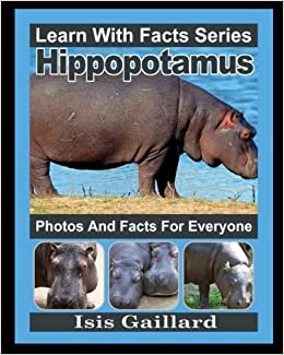 تحميل Hippopotamus Photos and Facts for Everyone: Animals in Nature (Learn With Facts Series)
