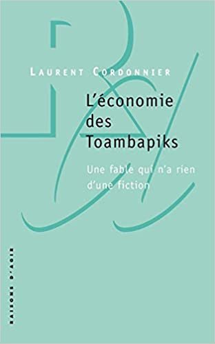indir L&#39;Economie des Toambapiks. Une fable qui n&#39;a rien d&#39;une fiction (Raisons d&#39;agir éditions)