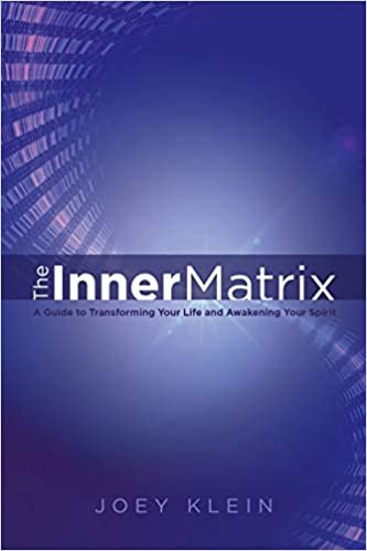 تحميل The Inner Matrix: A Guide to Transforming Your Life and Awakening Your Spirit