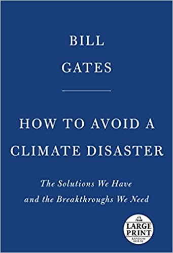 ダウンロード  How to Avoid a Climate Disaster: The Solutions We Have and the Breakthroughs We Need 本