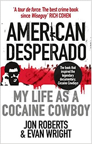 ダウンロード  American Desperado: My life as a Cocaine Cowboy 本