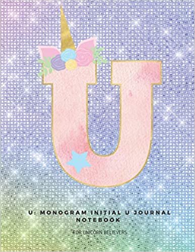 U: Monogram Initial U Journal Notebook for Unicorn Believers indir