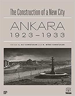 تحميل The Construction of a New City – Ankara 1923–1933
