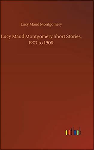 indir Lucy Maud Montgomery Short Stories, 1907 to 1908
