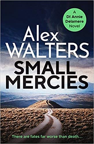 indir Small Mercies: A gripping and addictive crime thriller that will have you hooked (Detective Annie Delamere, Band 1)