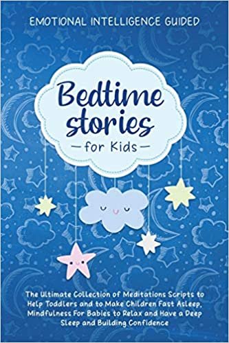 indir Bedtime Stories For Kids: The Ultimate Collection of Meditations Scripts to Help Toddlers and to Make Children Fast Asleep, Mindfulness for Babies to ... and Have a Deep Sleep and Building Confidence