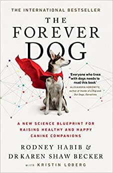 تحميل The Forever Dog: The New York Times and Sunday Times Bestselling Dog Care Guide