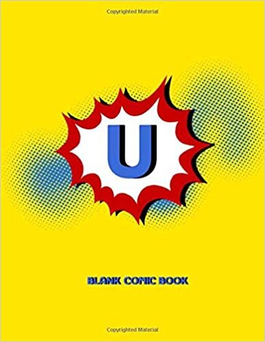 U Blank Comic Book: Draw Your Own Comics Create Your Own Cartoon Book Journal Sketch Notebook Large Glossy 8.5 x 11 Variety of Templates 120 Pages For ... Art Gift Name Initial Letter Alphabets indir