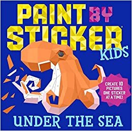 ダウンロード  Paint by Sticker Kids: Under the Sea: Create 10 Pictures One Sticker at a Time! 本