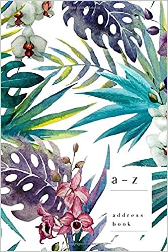 A-Z Address Book: 4x6 Small Notebook for Contact and Birthday | Journal with Alphabet Index | Watercolor Tropical Leaf Cover Design | White indir