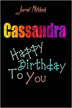 Cassandra: Happy Birthday To you Sheet 9x6 Inches 120 Pages with bleed - A Great Happy birthday Gift