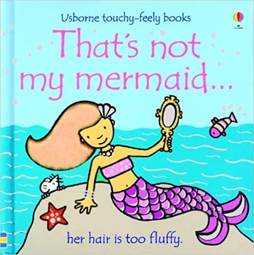 That's Not My Mermaid... (Usborne Touchy-Feely Board Books) ダウンロード