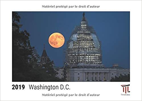 Washington D.C. 2019 - Calendrier de bureau Timokrates, calendrier photo, calendrier photo - DIN A5 (21 x 15 cm) indir