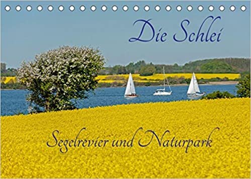 Die Schlei - Segelrevier und Naturpark (Tischkalender 2022 DIN A5 quer): Die Schlei, ein Ostseefjord umgeben von Rapsfeldern. (Monatskalender, 14 Seiten )