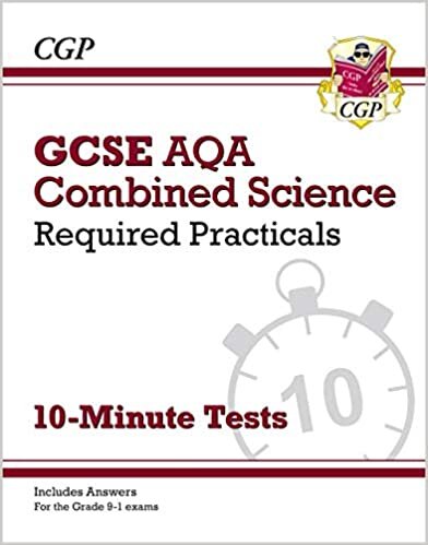 New Grade 9-1 GCSE Combined Science: AQA Required Practicals 10-Minute Tests (includes Answers)