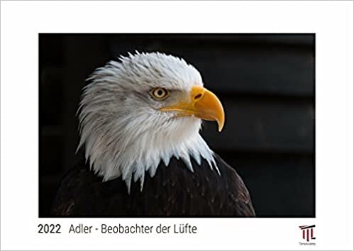 ダウンロード  Adler - Beobachter der Luefte 2022 - White Edition - Timokrates Kalender, Wandkalender, Bildkalender - DIN A3 (42 x 30 cm) 本