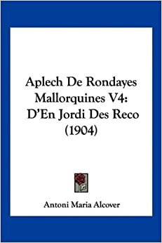 تحميل Aplech de Rondayes Mallorquines V4: D&#39;En Jordi Des Reco (1904)