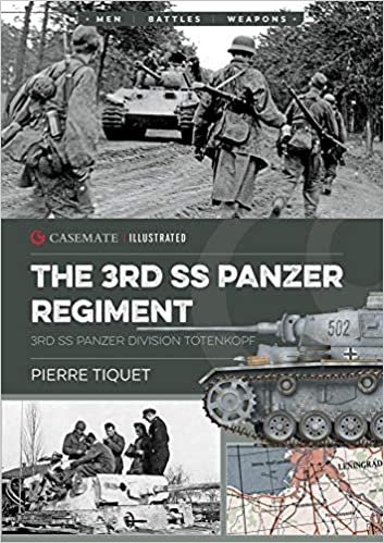 ダウンロード  The 3rd Ss Panzer Regiment: 3rd Ss Panzer Division Totenkopf (Casemate Illustrated) 本