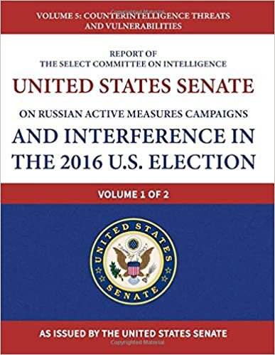 indir Report of the Select Committee on Intelligence United States Senate on Russian Active Measures Campaigns and Interference in the 2016 U.S. Election ... Threats and Vulnerabilities