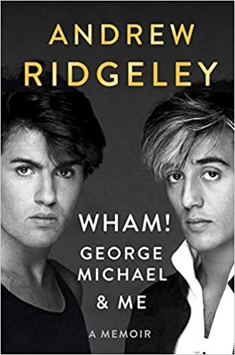 ダウンロード  Wham!, George Michael and Me: A Memoir 本