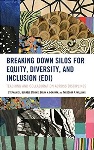 اقرأ Breaking Down Silos for Equity, Diversity, and Inclusion (EDI): Teaching and Collaboration across Disciplines الكتاب الاليكتروني 