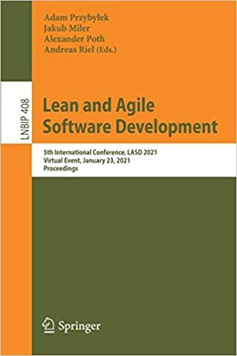 ダウンロード  Lean and Agile Software Development: 5th International Conference, LASD 2021, Virtual Event, January 23, 2021, Proceedings (Lecture Notes in Business Information Processing, 408) 本