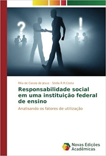 Responsabilidade social em uma instituição federal de ensino: Analisando os fatores de utilização indir