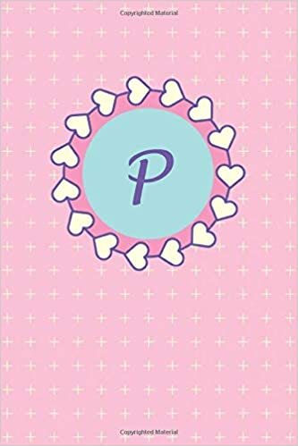 indir P: Cute Pink Monogram Initial Letter P for Girls / Medium Size Notebook with Lined Interior, Page Number and Date Ideal for Taking Notes, Journal, Diary, Daily Planner (Cute Monograms, Band 16)