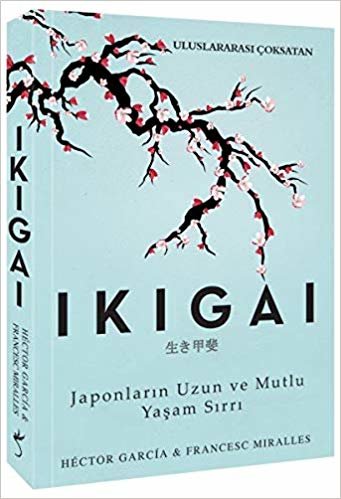 Ikigai: Japonların Uzun ve Mutlu Yaşam Sırrı indir