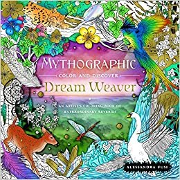 ダウンロード  Mythographic Color and Discover - Dream Weaver: An Artist's Coloring Book of Extraordinary Reveries 本